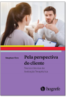 Pela perspectiva do cliente: Teoria e técnica da Avaliação Terapêutica
