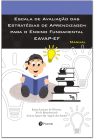 Escala de Avaliação das Estratégias de Aprendizagem para o Ensino Fundamental