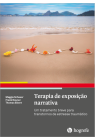 Terapia de exposição narrativa (NET) um tratamento breve para transtornos de estresse traumático 